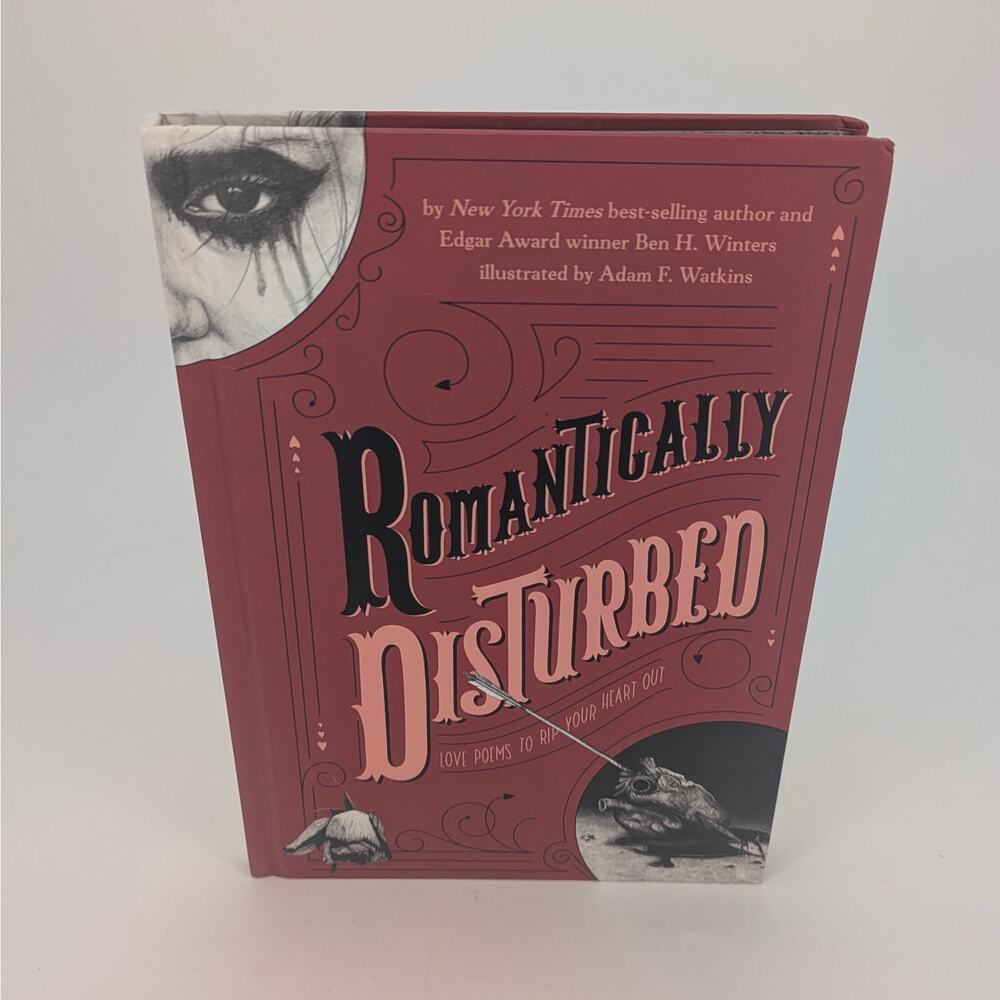 Dark Poetry Art Book Romantically Disturbed Love Poems To Rip Your Heart Out